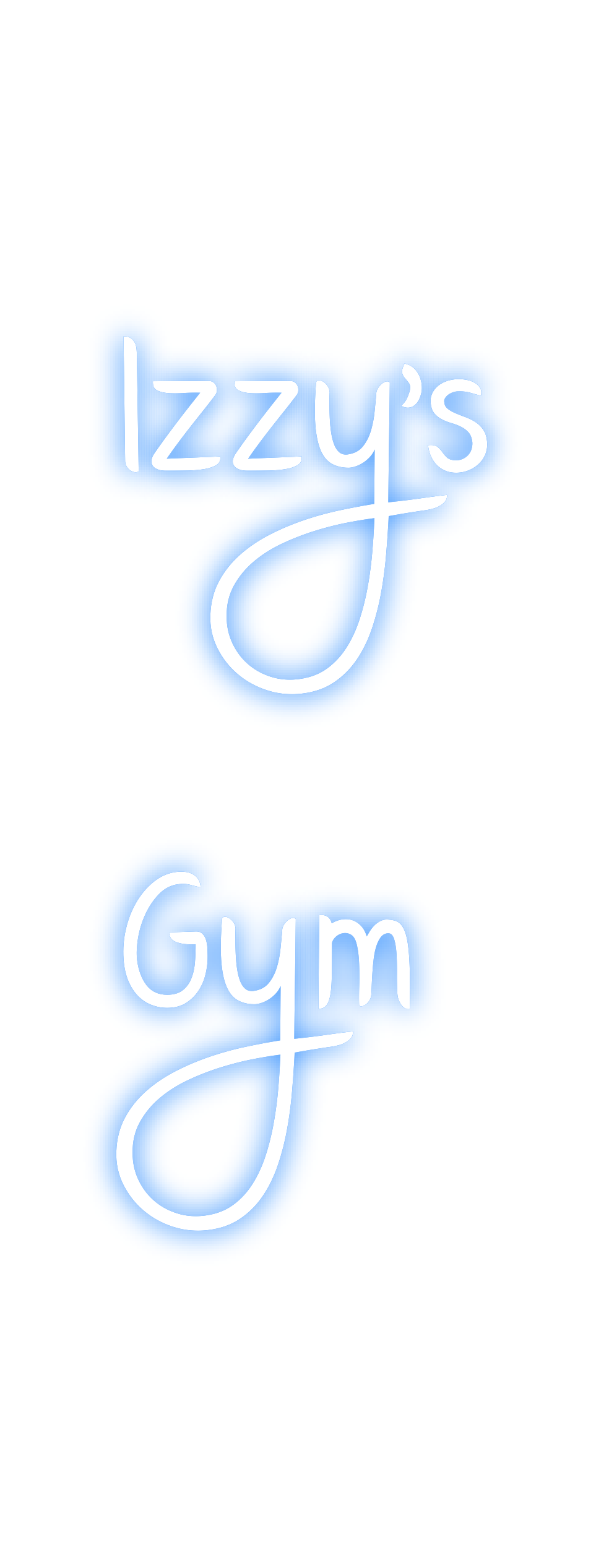 Custom Neon: Izzy’s
Gym