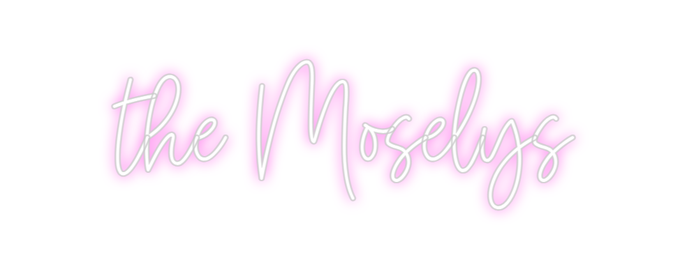 Custom Neon: the Moselys