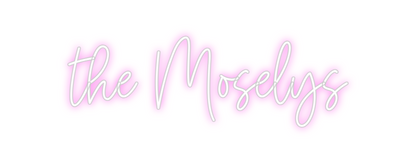 Custom Neon: the Moselys