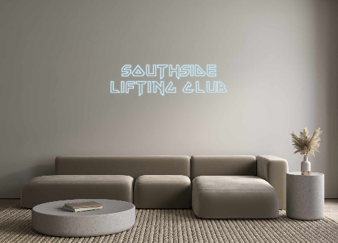 Custom Neon: Southside
Lif...