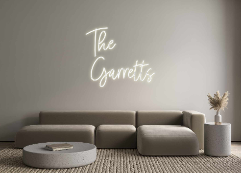 Custom Neon: The 
Garretts