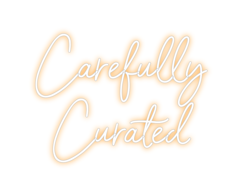 Custom Neon: Carefully 
Cu...