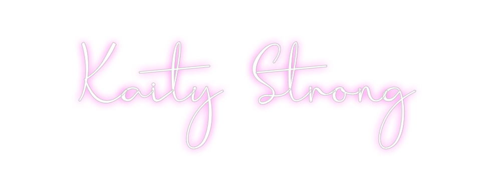 Custom Neon: Kaity Strong