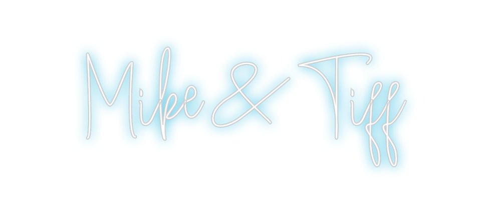 Custom Neon: Mike&Tiff