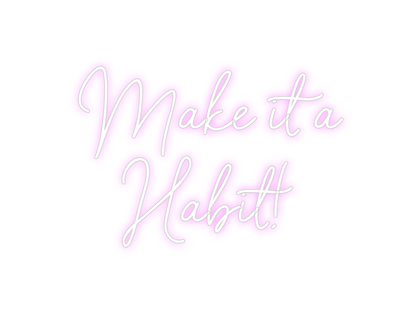 Custom Neon: Make it a 
Ha...