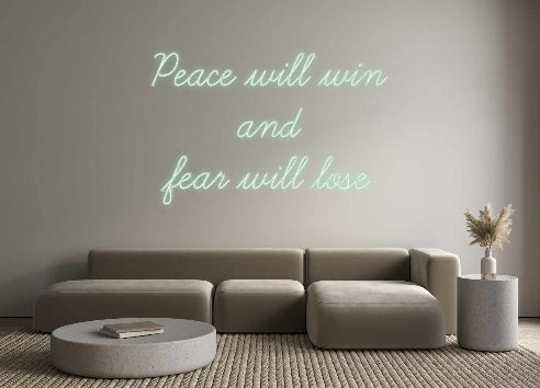 Your Neon Peace will wi...