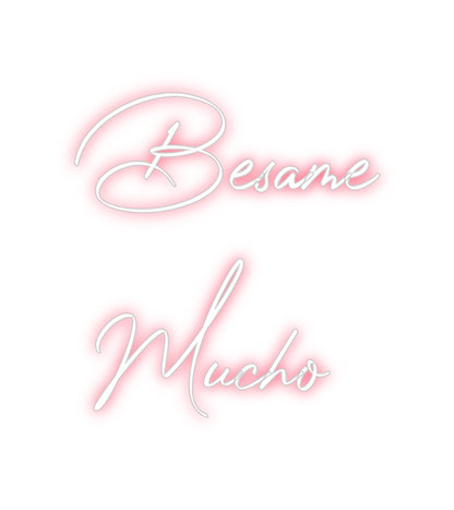 Your Neon Besame
Mucho