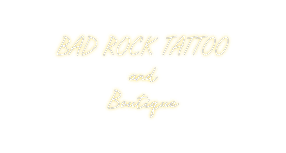 Your Neon BAD ROCK TATT...