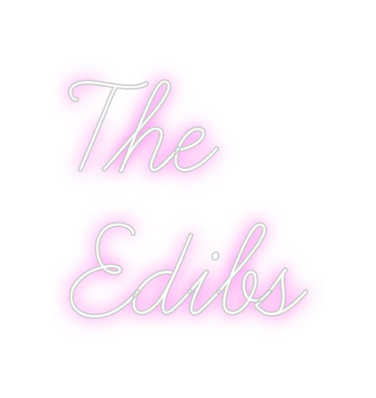 Your Neon The 
Edibs