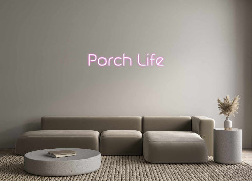 Your Neon Porch Life