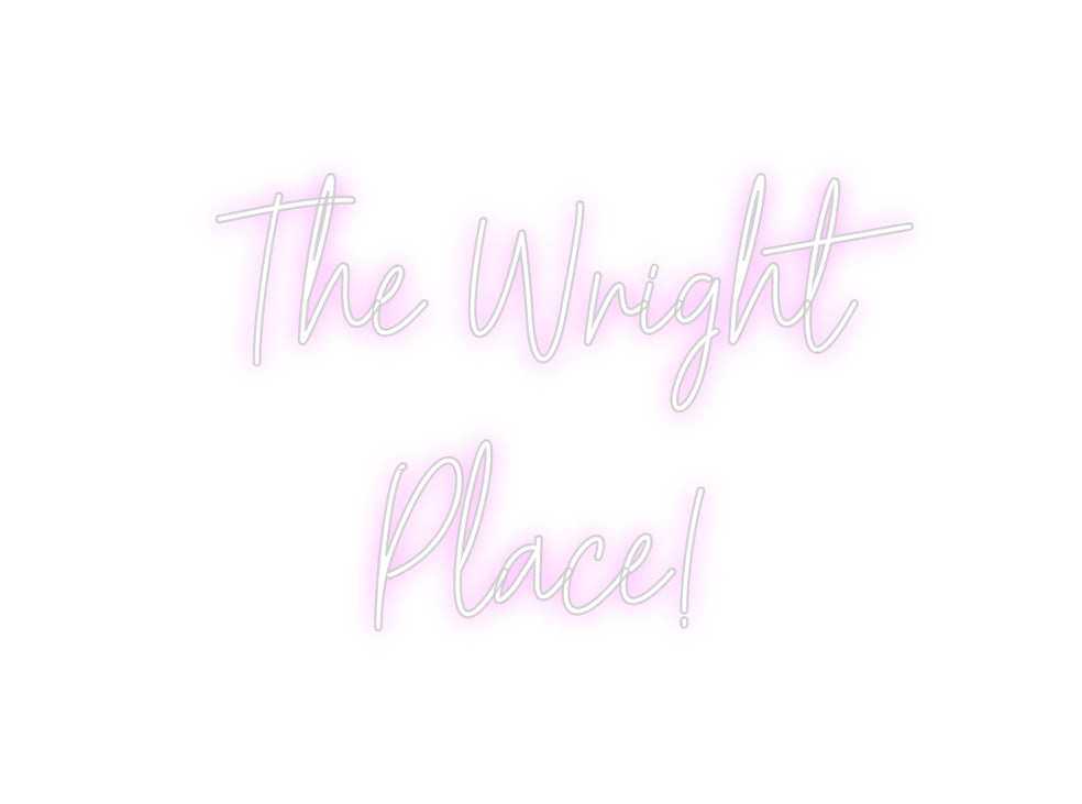 Custom Neon: The Wright
P...