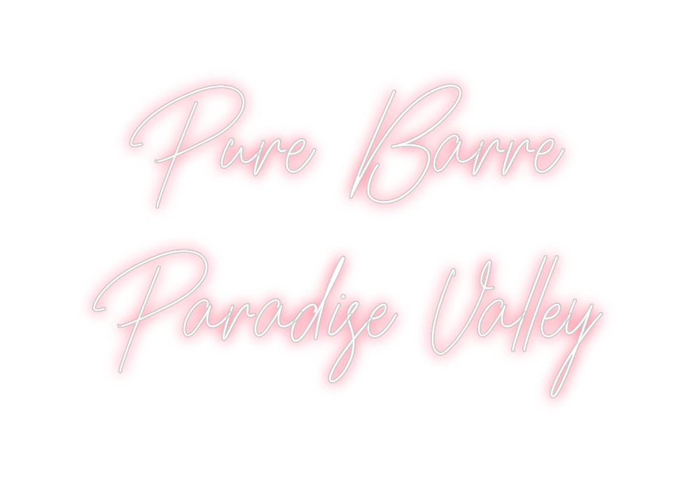 Custom Neon: Pure Barre 
...