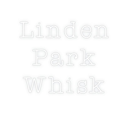 Custom Neon: Linden 
Park...