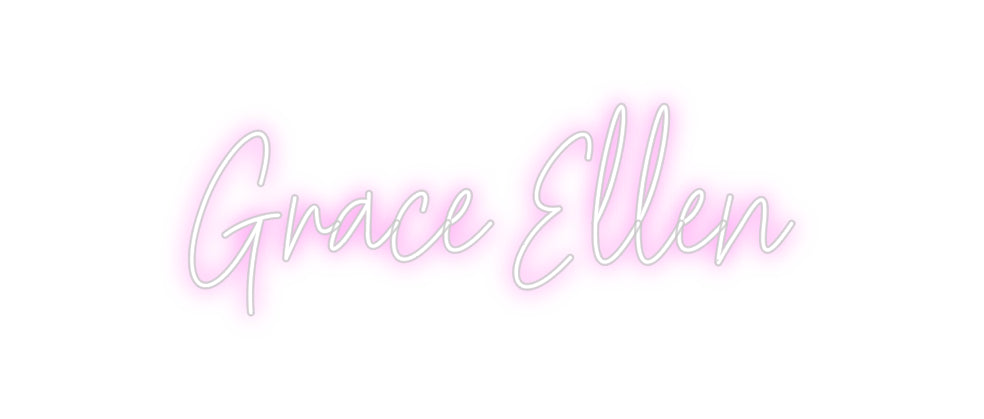 Custom Neon: Grace Ellen