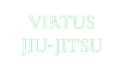 Custom Neon: VIRTUS
JIU-J...