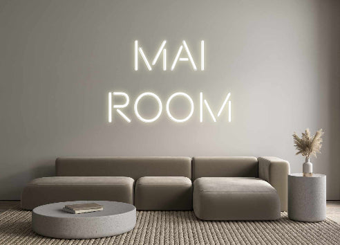 Custom Neon: Mai
Room