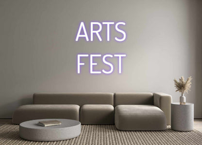 Custom Neon: ARTS
FEST