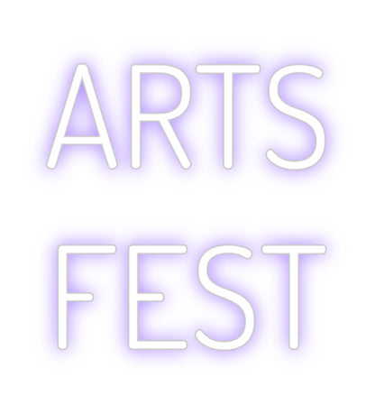 Custom Neon: ARTS
FEST