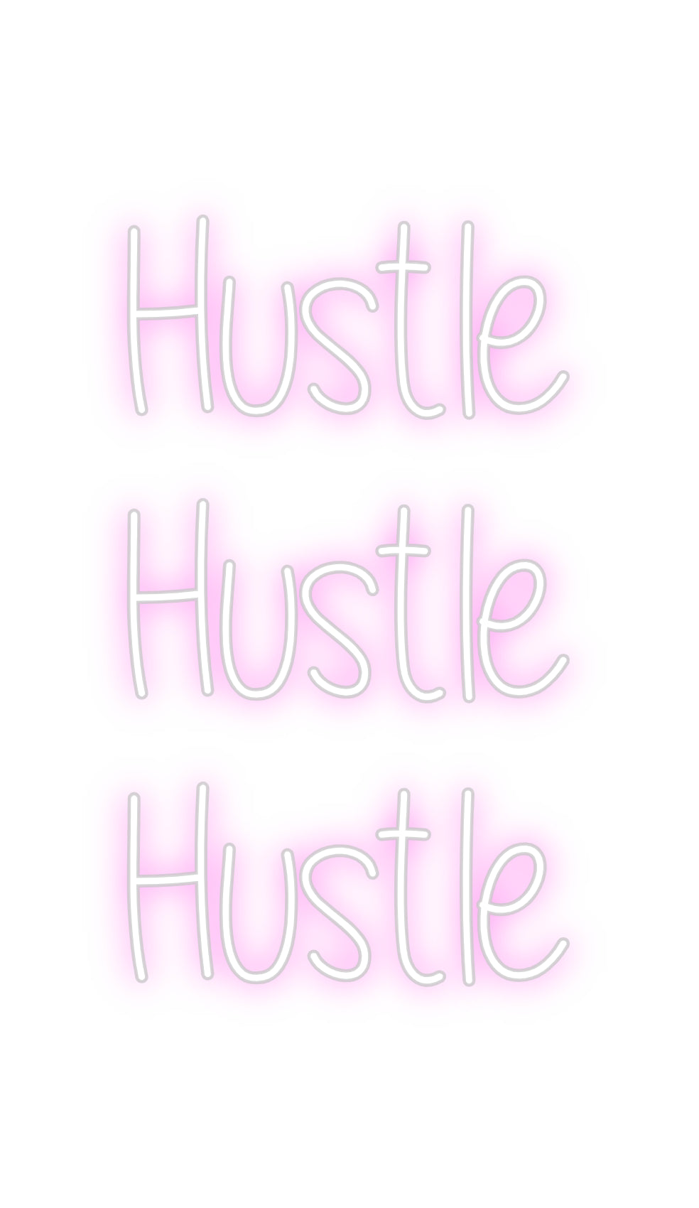 Custom Neon: Hustle
Hustl...