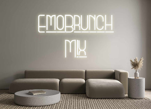 Custom Neon: EmoBrunch
Mix