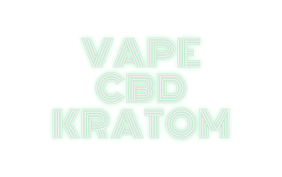 Custom Neon: VAPE 
CBD 
...