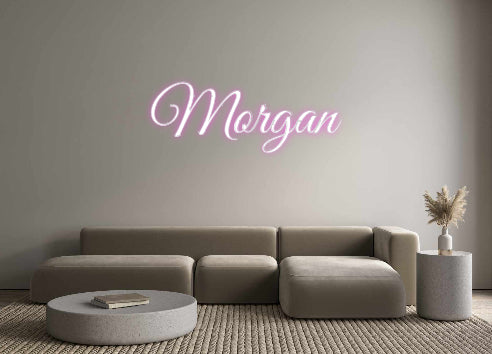 Custom Neon: Morgan