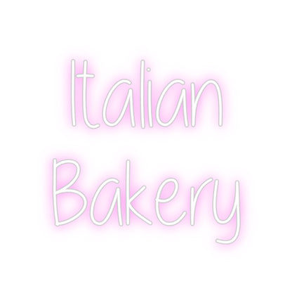 Custom Neon: Italian 
Bak...