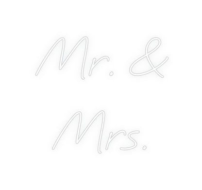 Custom Neon: Mr. & 
Mrs.