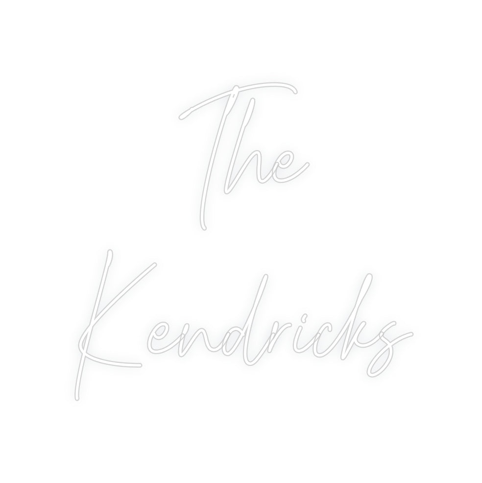 Custom Neon: The
Kendricks