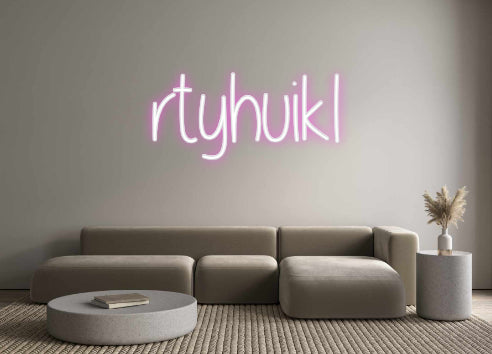 Custom Neon: rtyhuikl