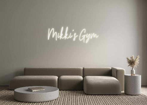 Custom Neon: Mikki's Gym