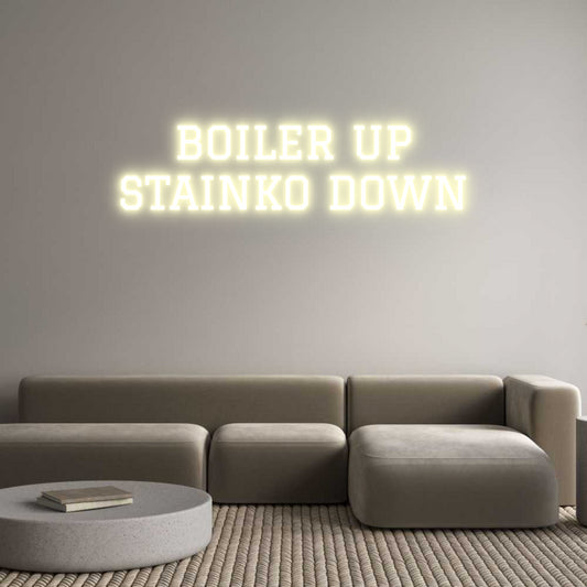 Custom Neon: BOILER UP
ST...