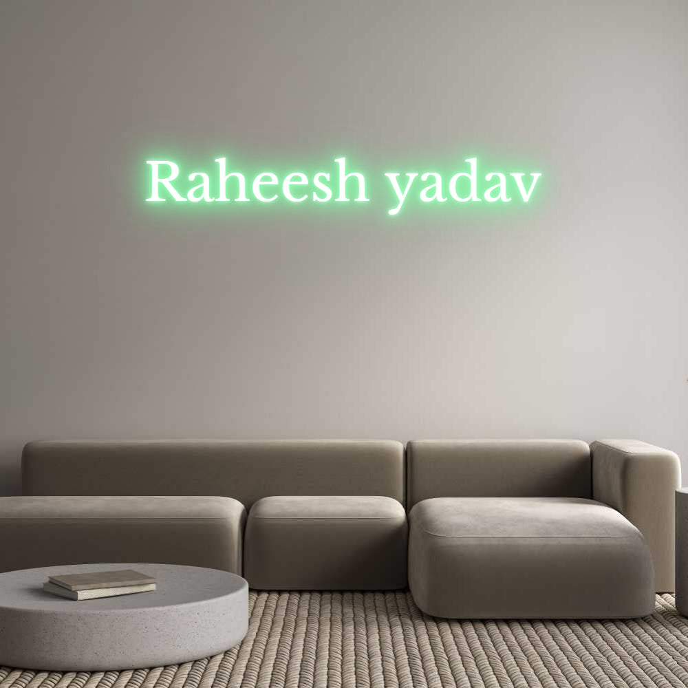 Custom Neon: Raheesh yadav