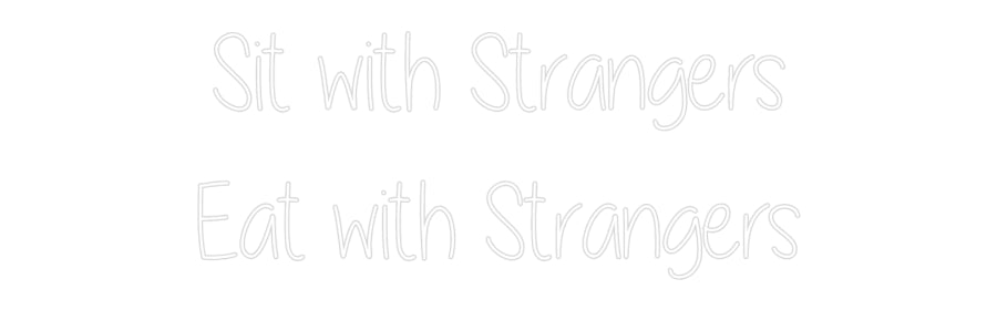 Custom Neon: Sit with Stra...