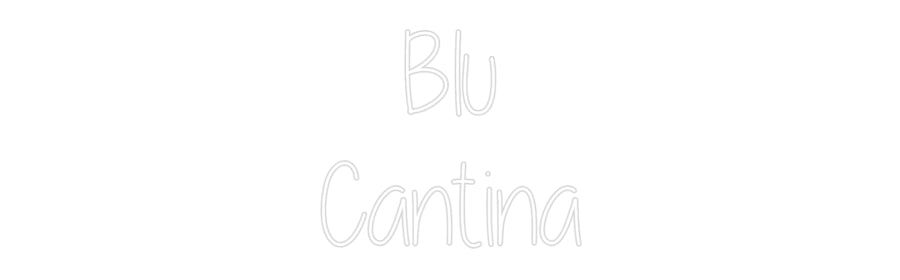 Custom Neon: Blu
Cantina