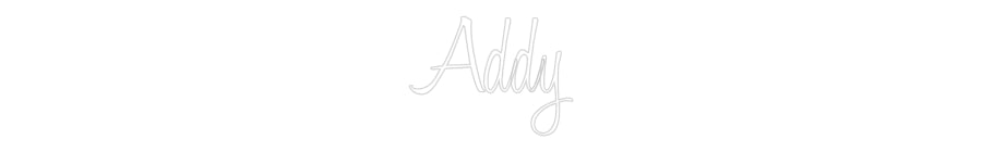 Custom Neon: Addy