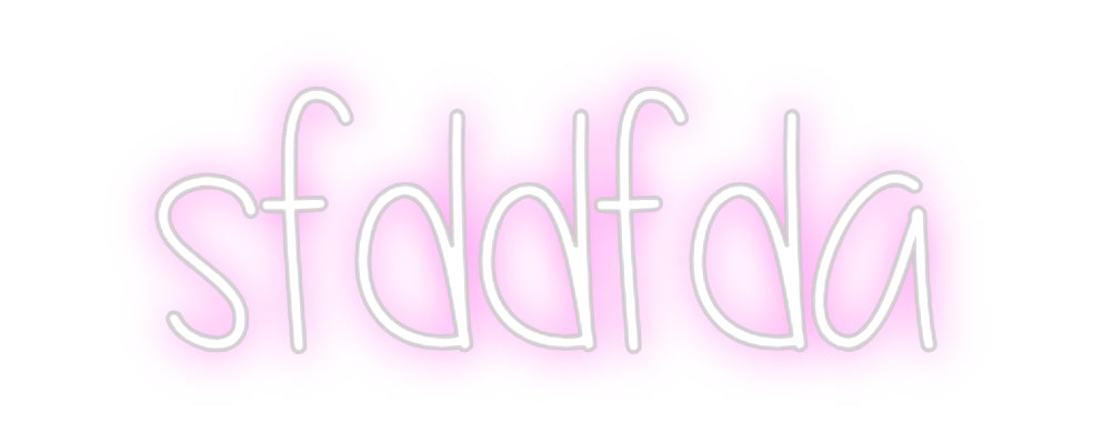 Custom Neon: sfddfda