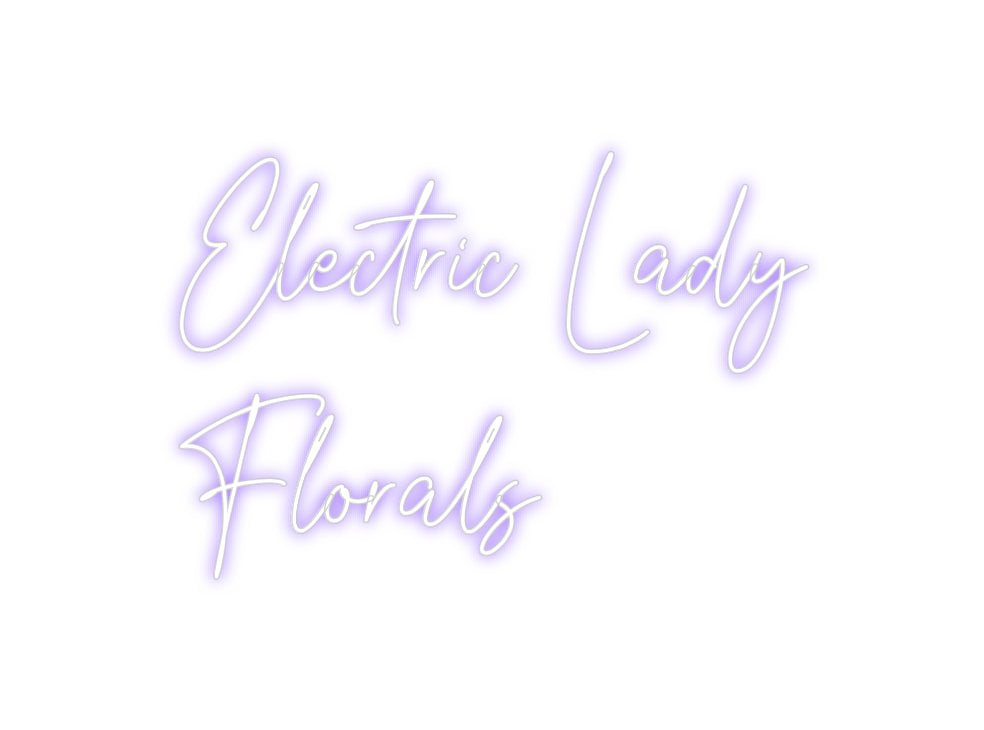 Custom Neon: Electric Lady...