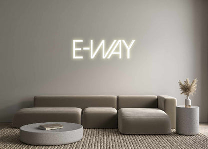 Custom Neon: E-WAY