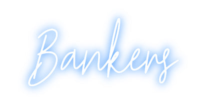 Custom Neon: Bankers