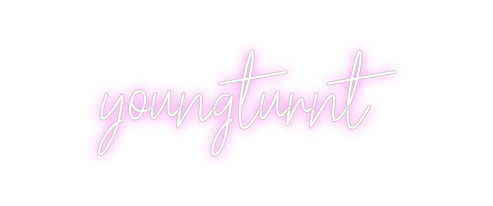 Custom Neon: youngturnt