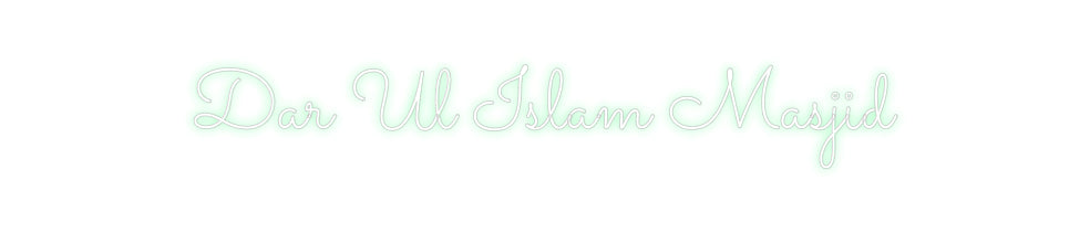 Custom Neon: Dar Ul Islam ...