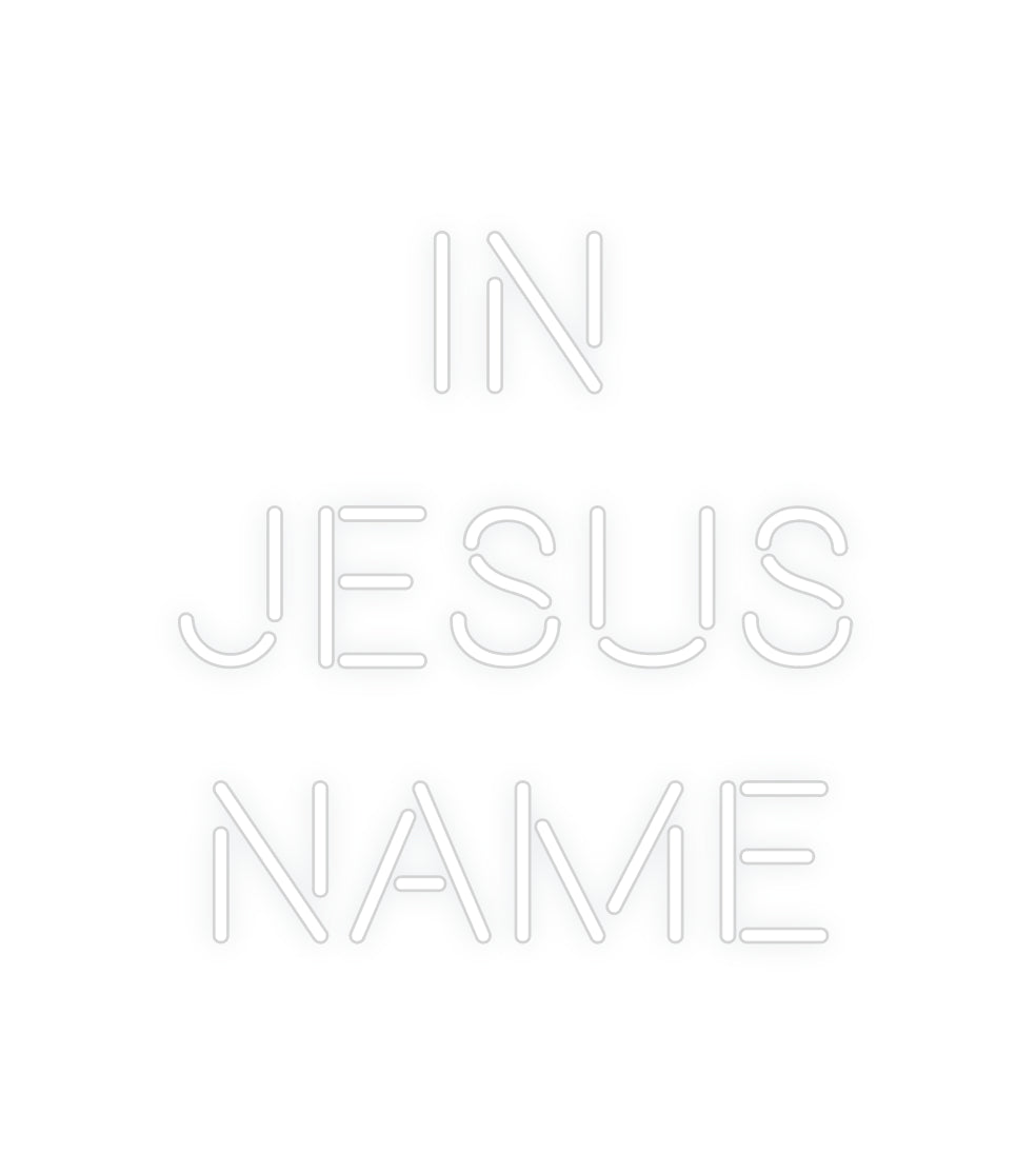 Custom Neon: In
Jesus
Name