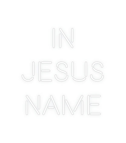 Custom Neon: In
Jesus
Name