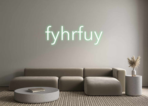 Custom Neon: fyhrfuy