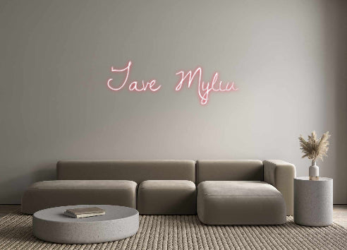 Custom Neon: Tave Myliu