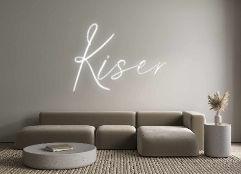 Custom Neon: Kiser