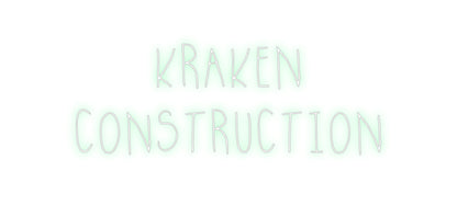 Custom Neon: KRAKEN
CONST...