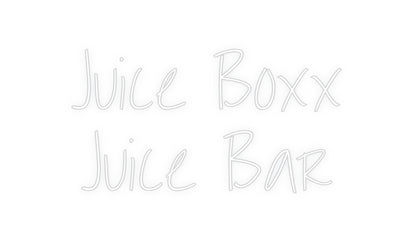 Custom Neon: Juice Boxx
 ...