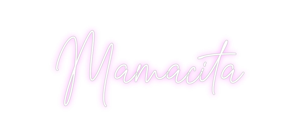 Custom Neon: Mamacita